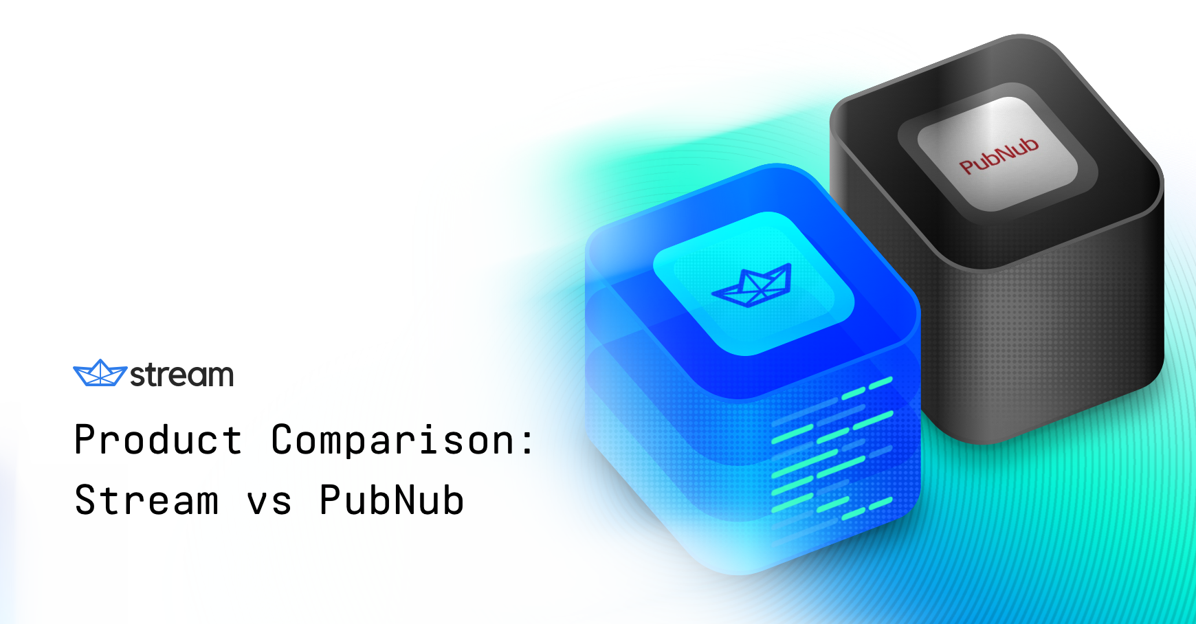 Product Comparison: Stream vs. PubNub
